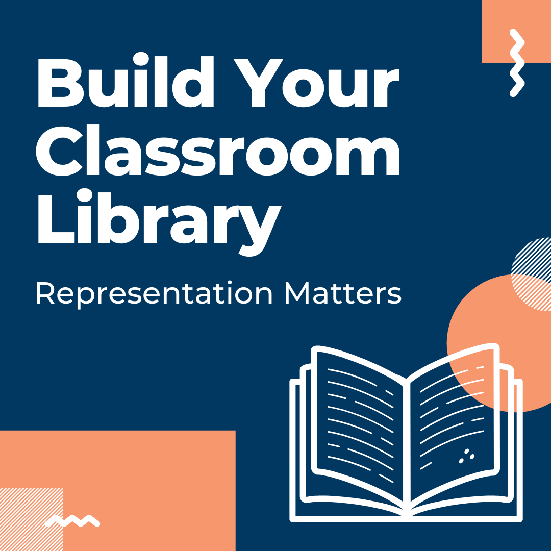 Build Your Classroom Library: Representation Matters