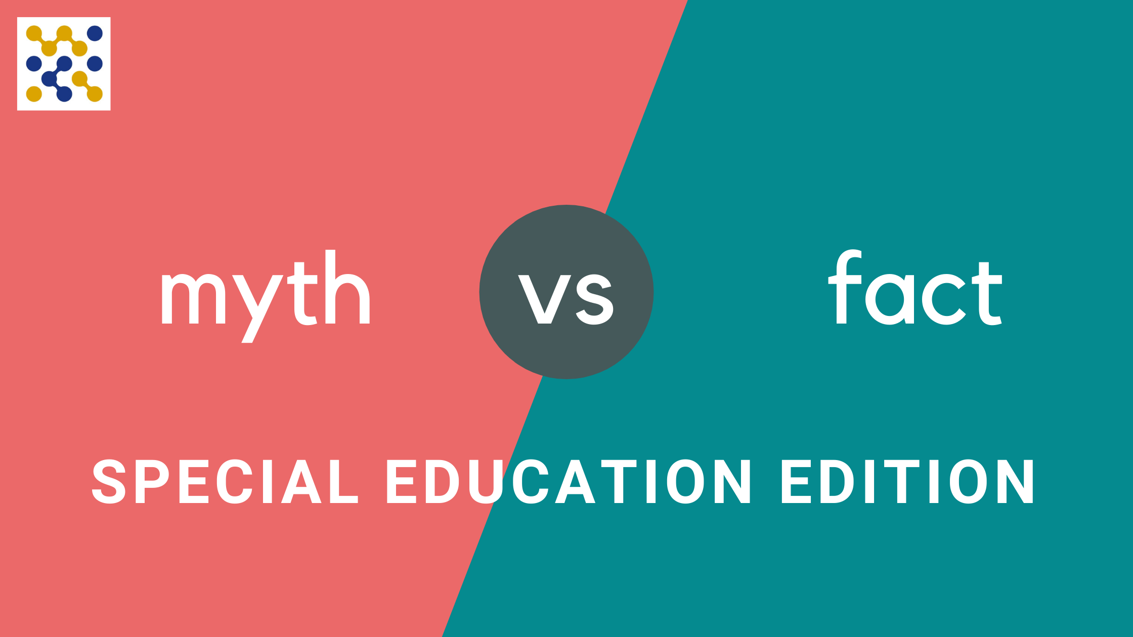 Myth vs. Fact: Special Education